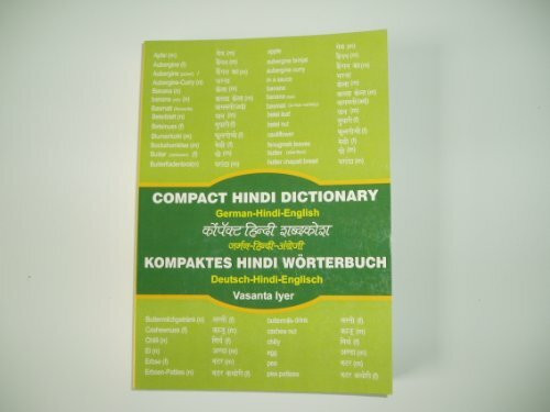 Kompaktes Hindi-Wörterbuch / Compact Hindi Dictionary: Deutsch - Hindi - Englisch / German - Hindi - English