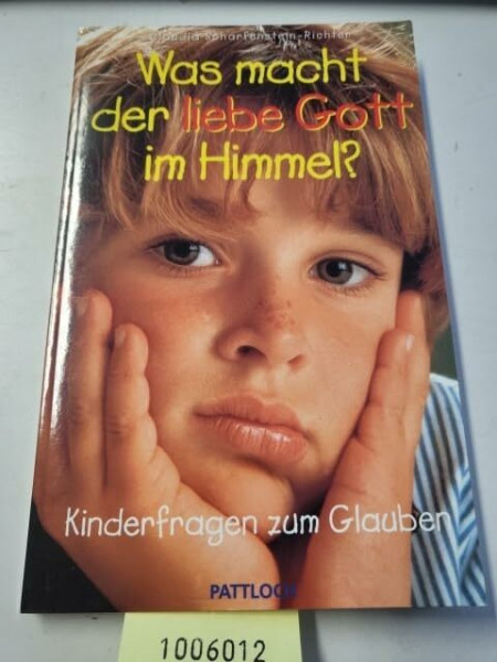 Was macht der liebe Gott im Himmel?