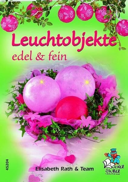 Leuchtobjekte edel und fein