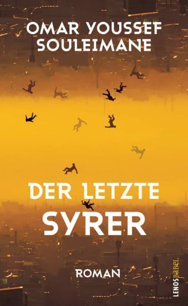 Der letzte Syrer: Roman (Lenos Babel)