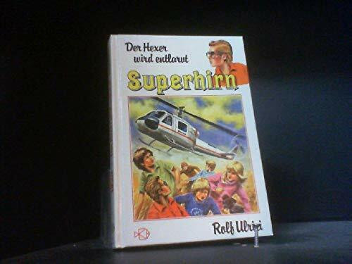 Superhirn I. Der Hexer wird entlarvt