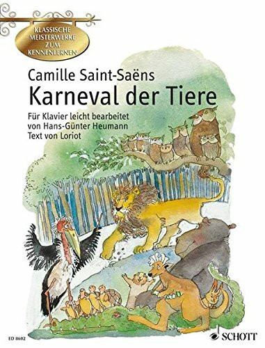 Karneval der Tiere: Phantasie für Klavier leicht bearbeitet: Große zoologische Phantasie für Klavier leicht bearbeitet. Klavier.