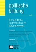 Der deutsche Föderalismus im Reformprozess