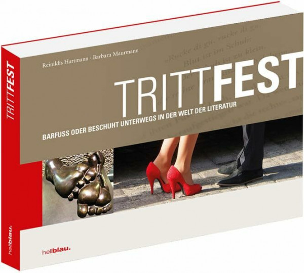 TRITTFEST: BARFUSS ODER BESCHUHT UNTERWEGS IN DER WELT DER LITERATUR