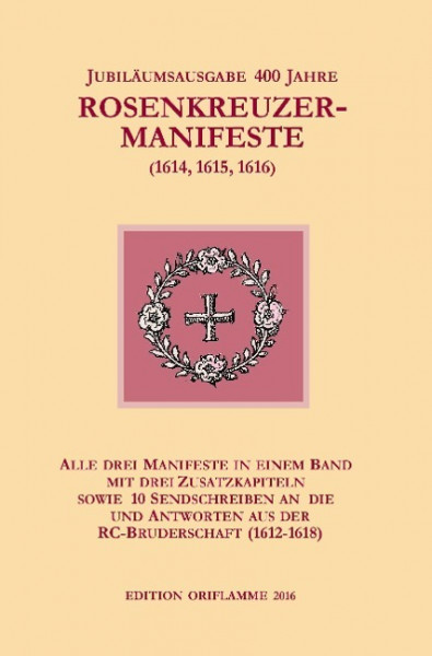 Jubiläumsausgabe 400 Jahre Rosenkreuzer-Manifeste (1614, 1615, 1616)