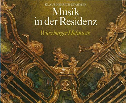 Musik in der Residenz. Würzburger Hofmusik
