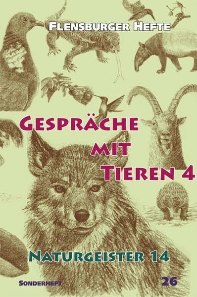 Gespräche mit Tieren 4: Naturgeister 14 (Flensburger Hefte)