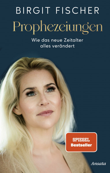 Prophezeiungen: Wie das Neue Zeitalter alles verändert - SPIEGEL-Bestseller