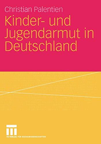 Kinder- und Jugendarmut in Deutschland Kinder- und Jugendarmut in Deutschland