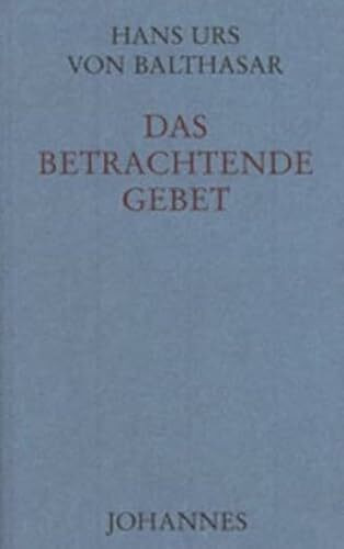 Das betrachtende Gebet