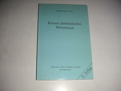 Kleines Plattdeutsches Wörterbuch