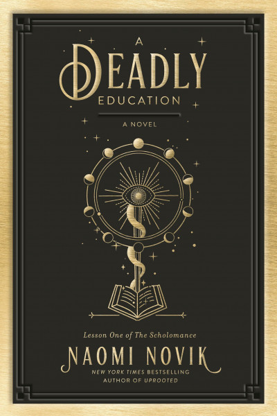 A Deadly Education: A Novel (The Scholomance, Band 1)