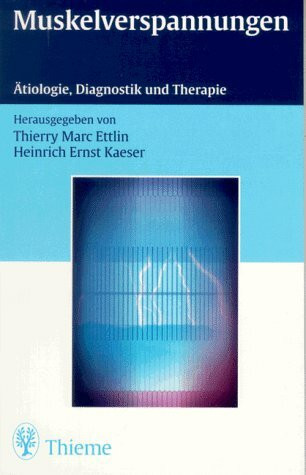 Muskelverspannungen. Ätiologie, Diagnostik und Therapie