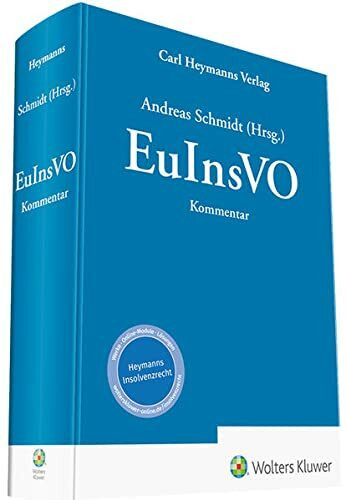 EuInsVO - Kommentar: Europäische Insolvenzverordnung mit Restschuldbefreiung und Nachlassinsolvenz in der EU