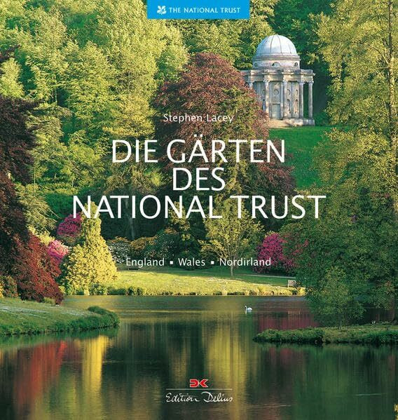 Die Gärten des National Trust: England - Wales - Nordirland: England - Wales - Nordirland. Vorw. v. Roy Strong