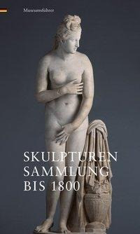 Skulpturensammlung bis 1800