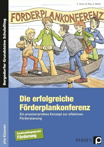 Die erfolgreiche Förderplankonferenz: Ein praxiserprobtes Konzept zur effektiven Förderplanung - Sonderpädagogische Förderung (Alle Klassenstufen) (Bergedorfer Grundsteine Schulalltag - SoPäd)