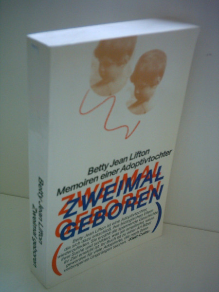 Zweimal geboren: Memoiren einer Adoptivtochter