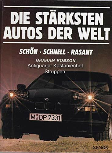 Die stärksten Autos der Welt: Schön, Schnell, Rasant
