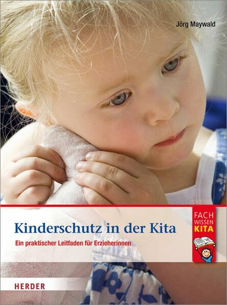 Kinderschutz in der Kita: Ein praktischer Leitfaden für Erzieherinnen