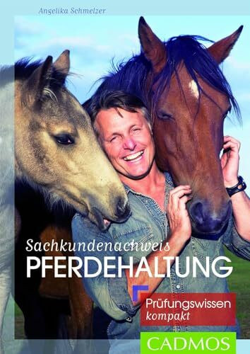 Sachkundenachweis Pferdehaltung: Prüfungswissen kompakt