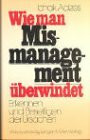 Wie man Missmanagement überwindet