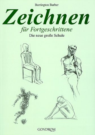 Zeichnen für Fortgeschrittene: Die neue große Schule