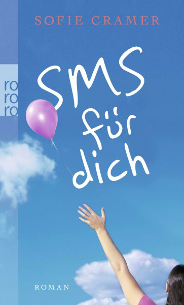 SMS für dich: Roman. Originalausgabe