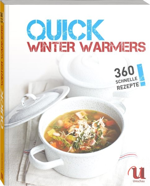 Quick Winter Warmers - 360 schnelle Rezepte