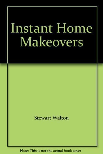 Instant Home Makeovers Instant Home Makeovers