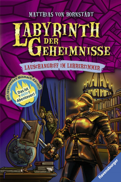 Lauschangriff im Lehrerzimmer: Das ist dein Abenteuer!. Mit spannenden Mitmach-Rätseln (Labyrinth der Geheimnisse, Band 3)