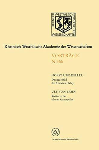 Das neue Bild des Kometen Halley - Ergebnisse der Raummissionen / Wetter in der oberen Atmosphäre (Rheinisch-Westfälische Akademie der Wissenschaften, N 366)