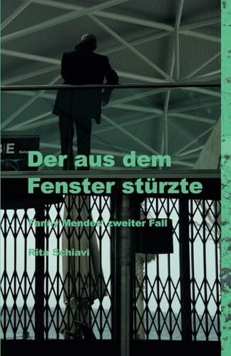 Der aus dem Fenster stürzte - Fanny Mendes’ zweiter Fall