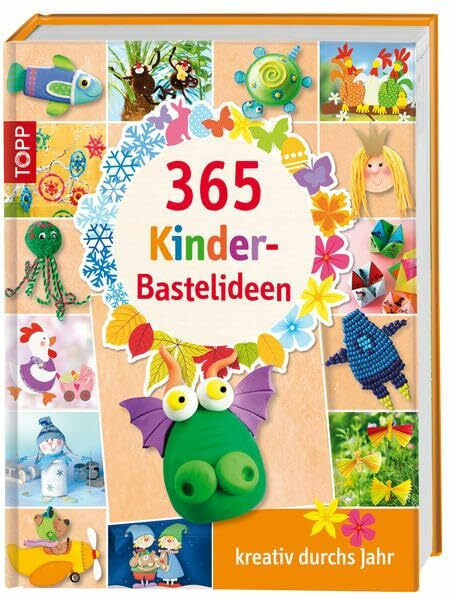 365 Kinder-Bastelideen: kreativ durchs Jahr