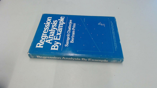 Regression Analysis by Example (Probability & Mathematical Statistics S.)