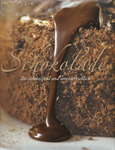 Schokolade: Zarteschmelzend und unwiderstehlich