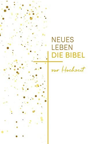 Neues Leben. Die Hochzeitsbibel: mit Notizbuch für alle Hochzeitstage (Neues Leben. Die Bibel) Neues Leben. Die Hochzeitsbibel: mit Notizbuch für alle Hochzeitstage (Neues Leben. Die Bibel)