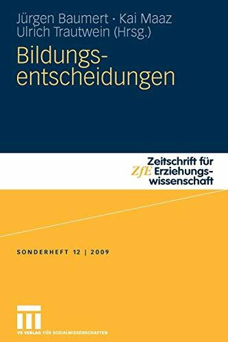 Bildungsentscheidungen (Zeitschrift f�r Erziehungswissenschaft - Sonderheft) (German Edition) ...