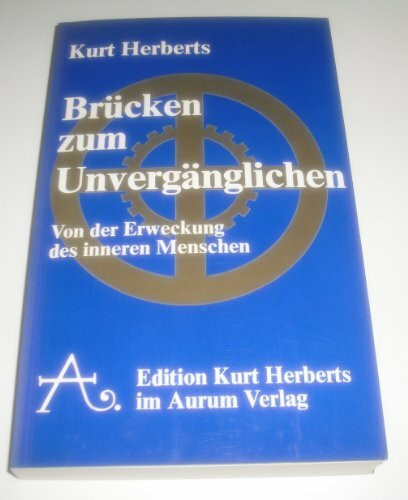 Brücken zum Unvergänglichen