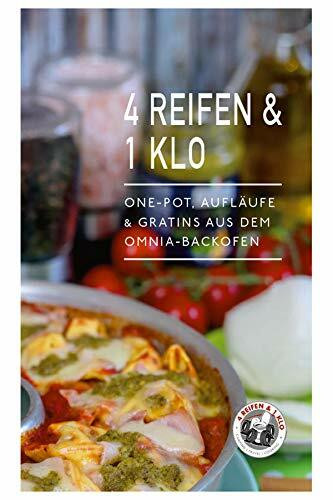 4 Reifen & 1 Klo: One-Pot, Aufläufe & Gratins