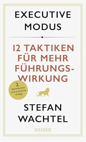 Executive Modus: 12 Taktiken für mehr Führungswirkung (plus E-Book inside)