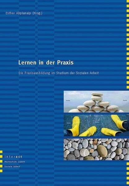 Lernen in der Praxis: Die Praxisausbildung im Studium der Sozialen Arbeit