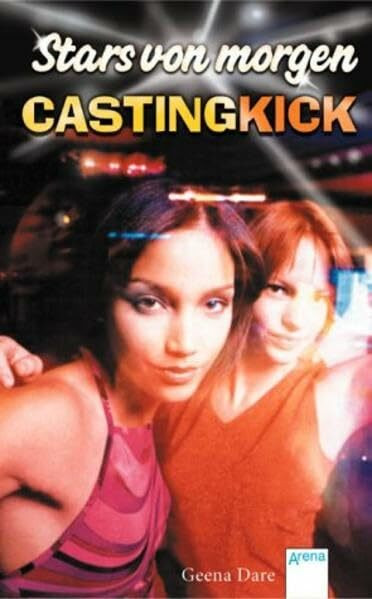 Stars von morgen - Casting-Kick: Drei Romane im Sammelband