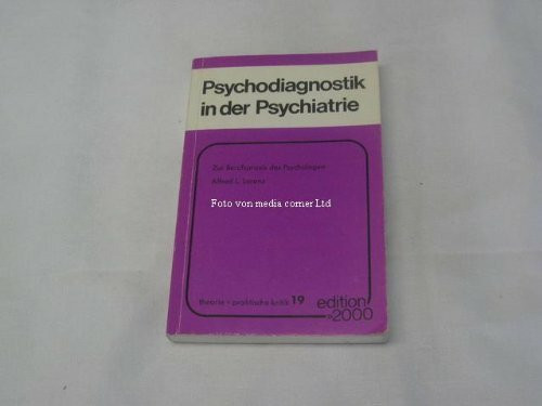 Psychodiagnostik in der Psychiatrie (theorie + praktische Kritik)