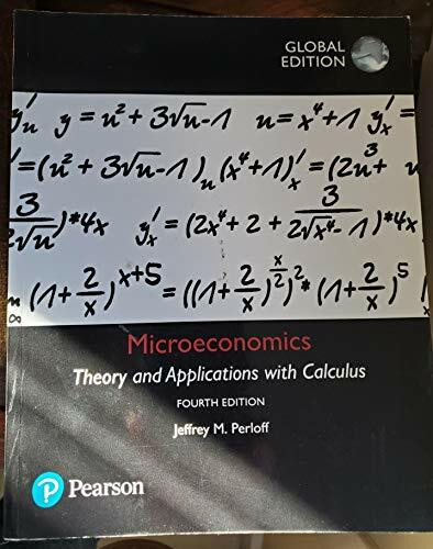Microeconomics: Theory and Applications with Calculus, Global Edition