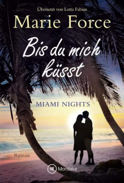 Bis du mich küsst (Miami Nights, Band 1)