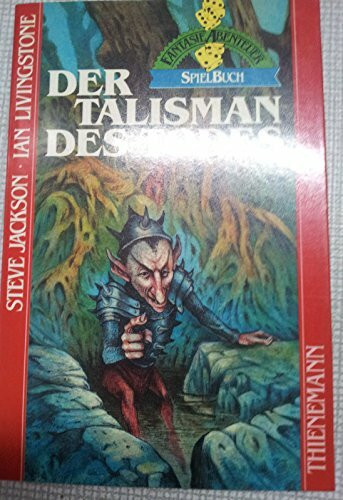 Der Talisman des Todes (Ein Fantasy-Abenteuer-Spiel-Buch, Band 11)