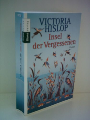 Insel der Vergessenen: Roman: Roman. Deutsche Erstausgabe