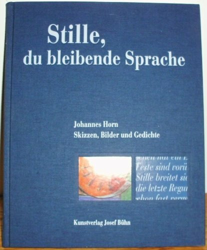 Stille, du bleibende Sprache