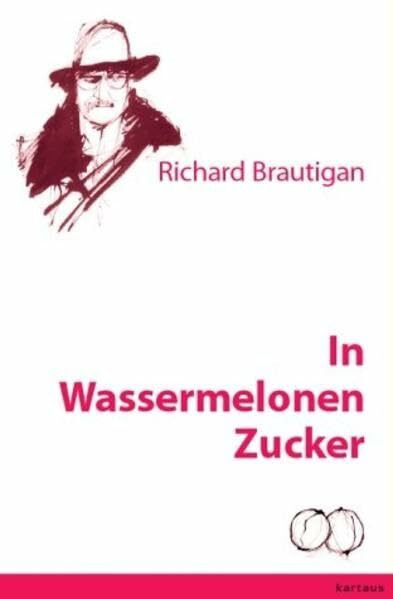 In Wassermelonen Zucker: Roman